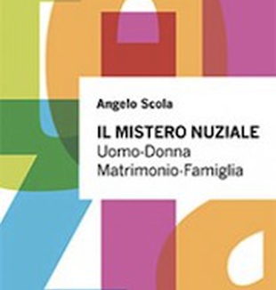 Angelo Scola, "Il mistero nuziale"