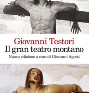 <em>Il gran teatro montano. Saggi su <br>Gaudenzio Ferrari</em>, Giovanni Testori.
