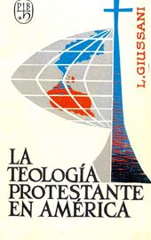 Giussani, La teologia protestante en América